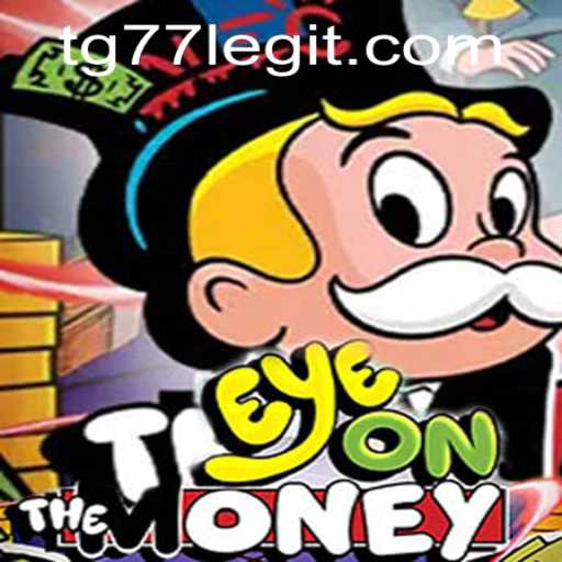 EyeOnTheMoney: Unveiling the Exciting World of TG77