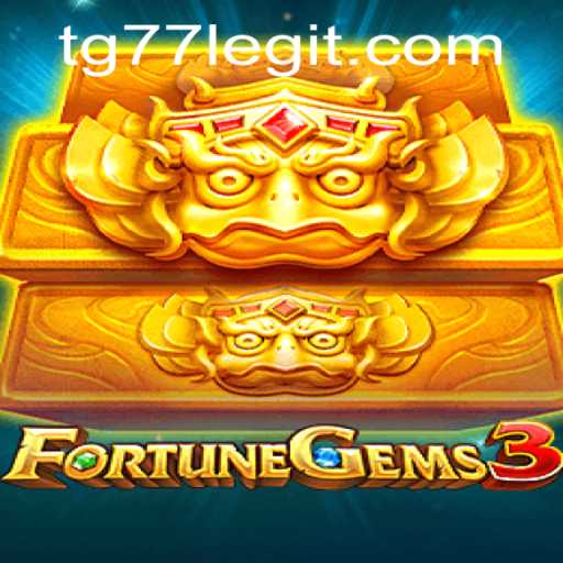 Exploring FortuneGems3: A New Era in Gaming with TG77