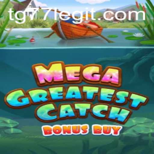 Exploring the Excitement of MegaGreatestCatchBonusBuy: A New Era in Gaming