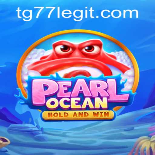 PearlOcean: An Oceanic Adventure Awaits with TG77