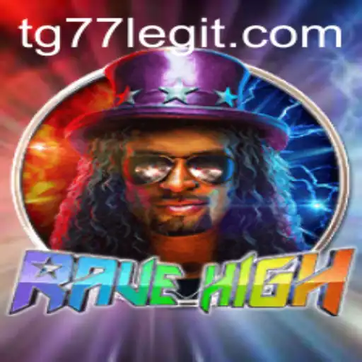 Exploring the Engaging World of RaveHigh: A Journey into the TG77 Phenomenon